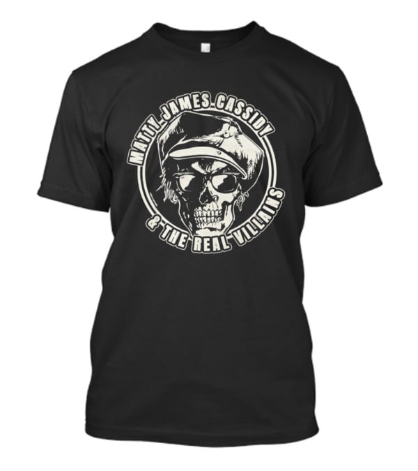 Matty James Cassidy And The Real Villains Skull With Glasses And Hat T-Shirt
