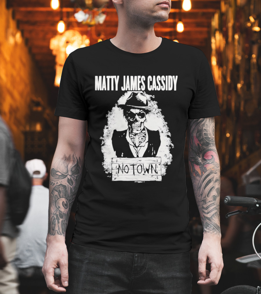 Matty James Cassidy No Town Musician Skull T-Shirt