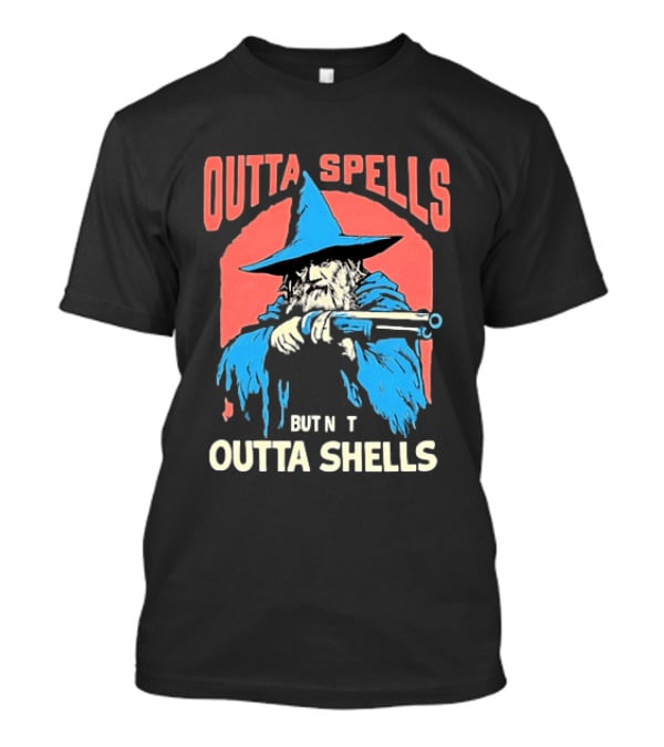 Outta Spells But Not Outta Shells Wizard Humor T-Shirt