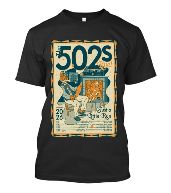 The 502s Live Just A Little Run Tour 2026 October Tour Dates Atlanta Charleston Orlando T-Shirt
