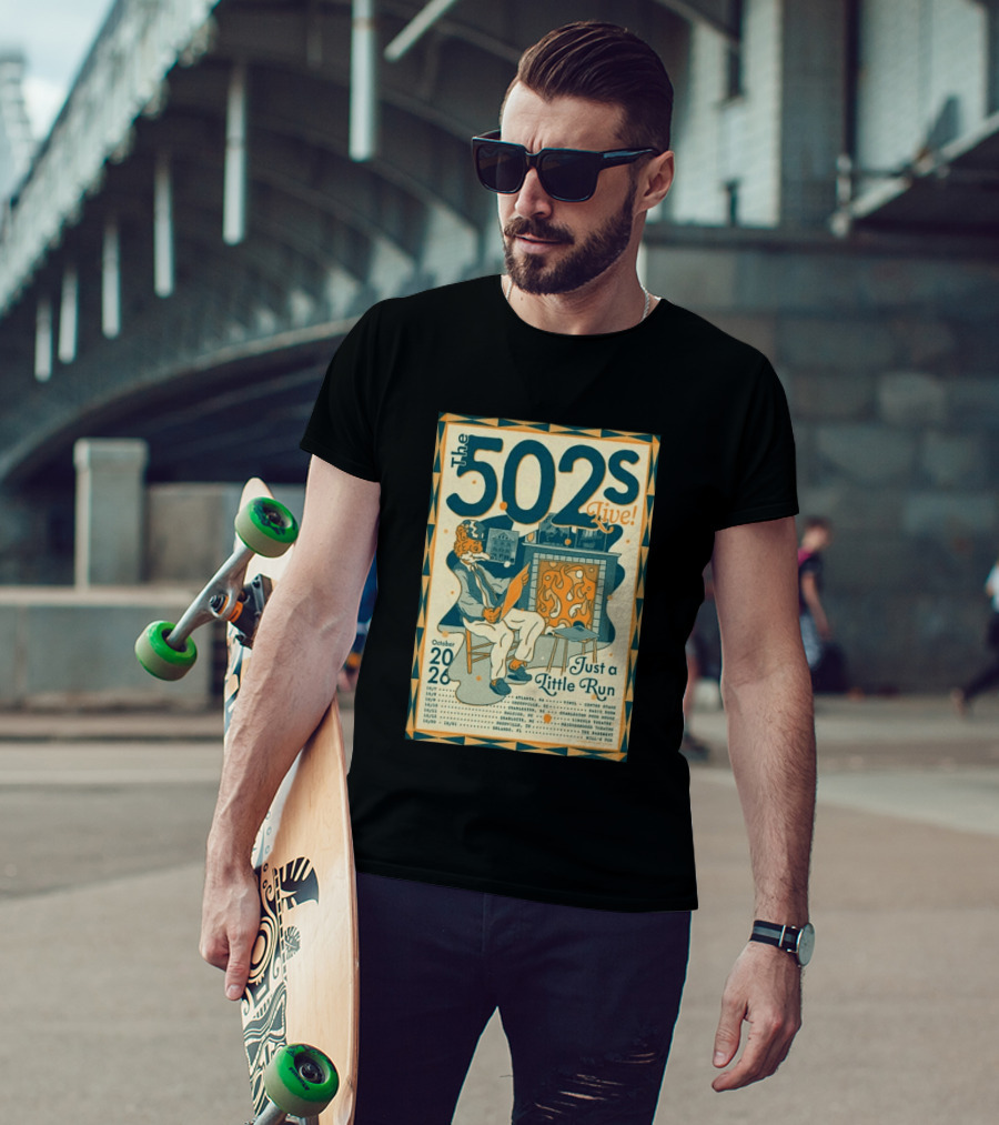 The 502s Live Just A Little Run Tour 2026 October Tour Dates Atlanta Charleston Orlando T-Shirt