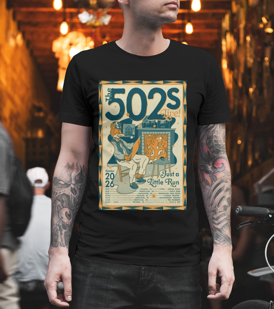 The 502s Live Just A Little Run Tour 2026 October Tour Dates Atlanta Charleston Orlando T-Shirt