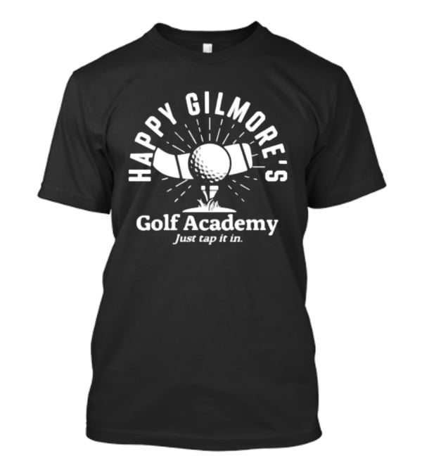 Happy Gilmore's Golf Academy Just Tap It T-Shirt
