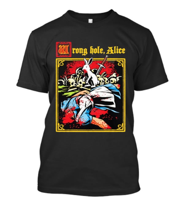 Wrong Hole Alice Killer Rabbit Dark Fantasy T-Shirt