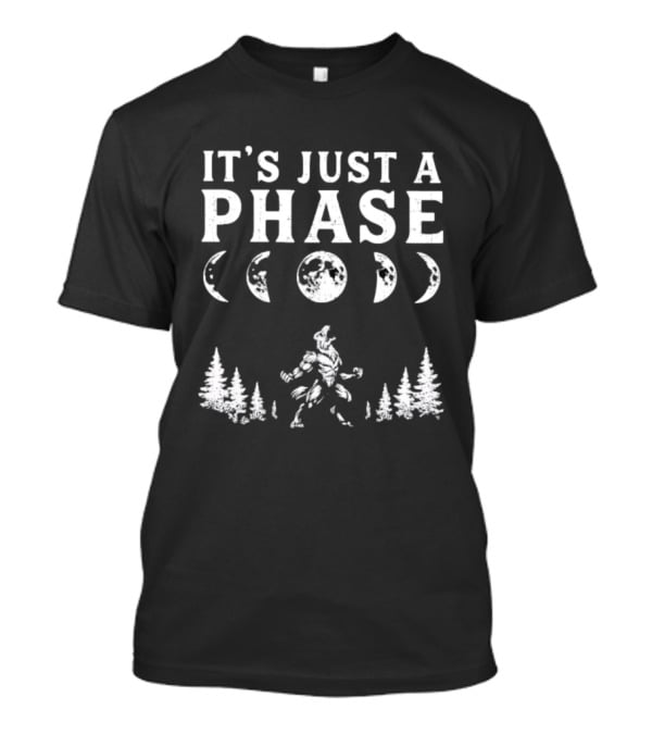 It's Just A Phase Moon Wolf Phases T-Shirt