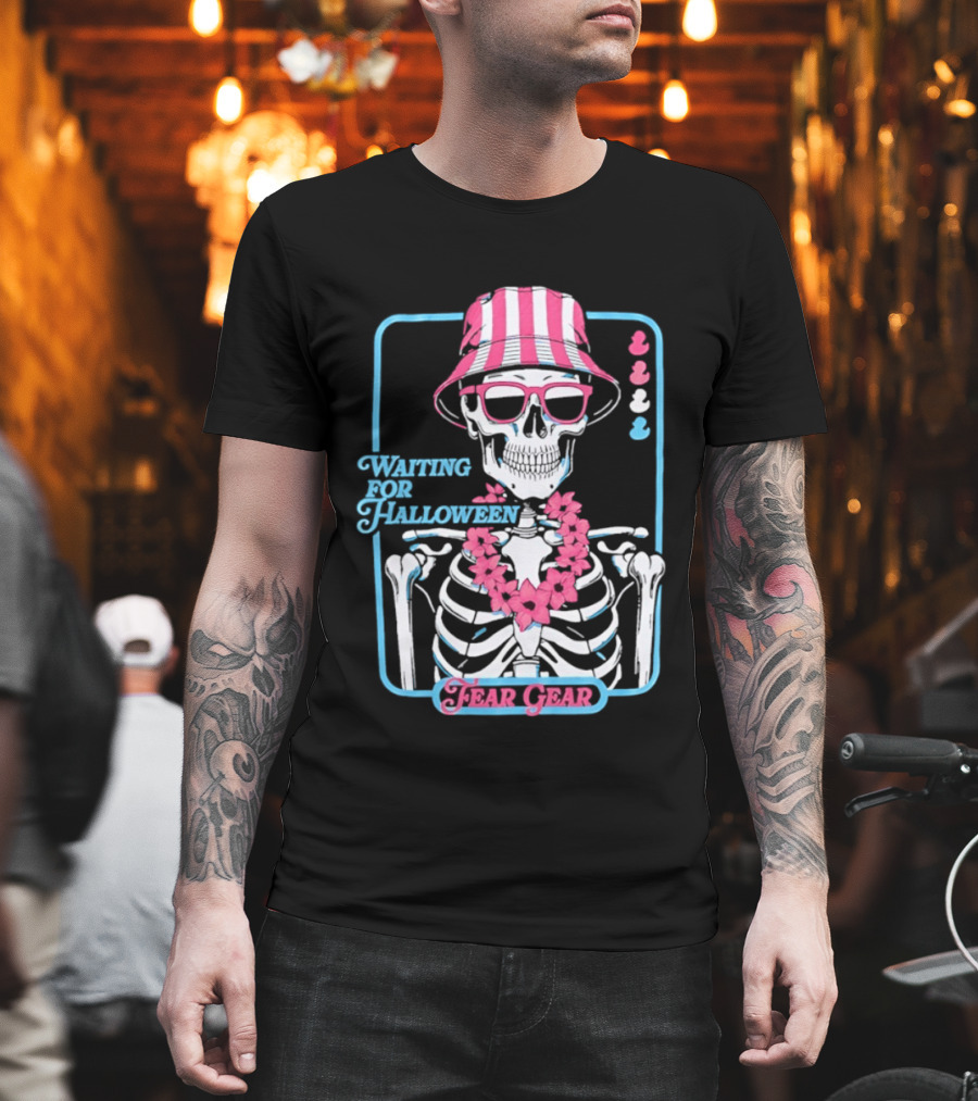 Skeleton In Bucket Hat And Lei Waiting For Halloween Fear Gear T-Shirt
