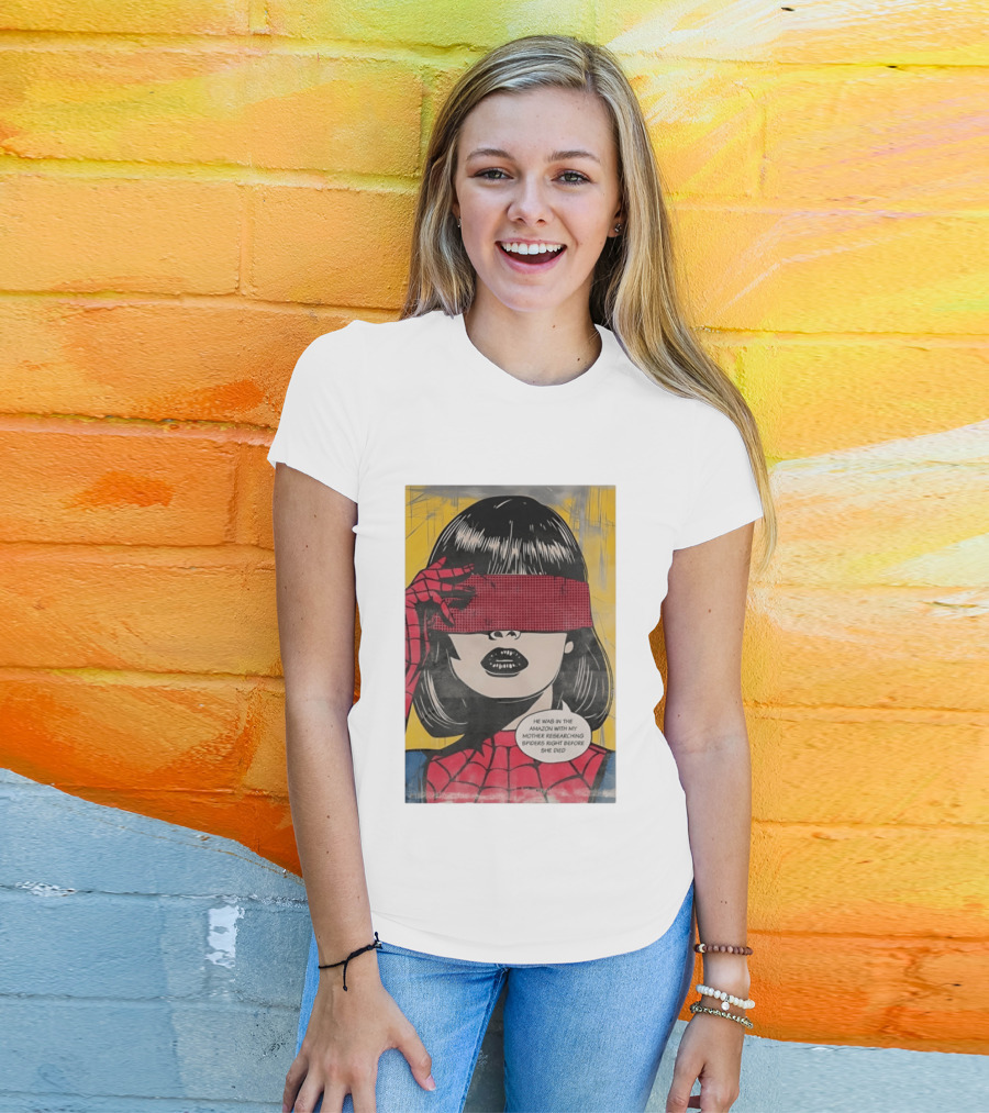 Madame Web He Was In The Amazon With My Mother Researching Spiders Right Before She Died T-Shirt