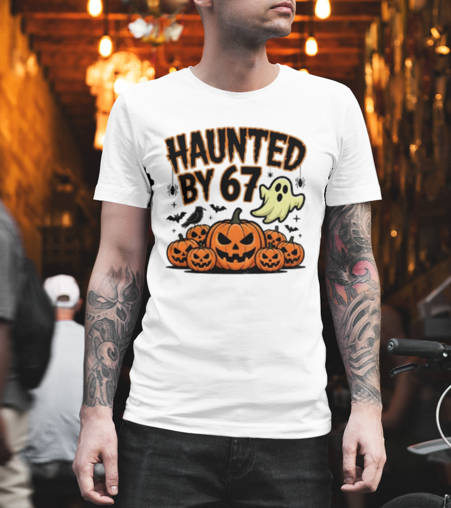 Haunted By 67 Halloween Ghost Pumpkin Bats And Crow Spooky Meme T-Shirt