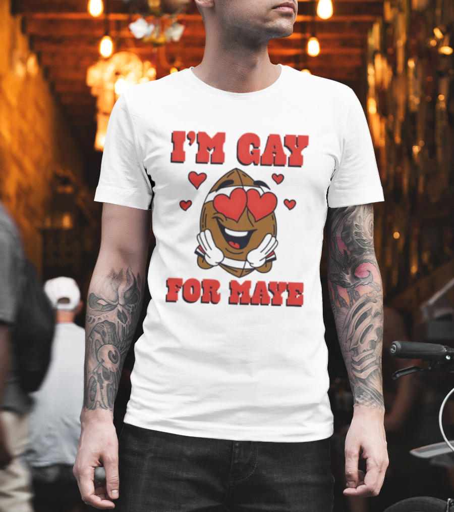 I'm Gay For Maye Meme Heart Eyes Nuts T-Shirt