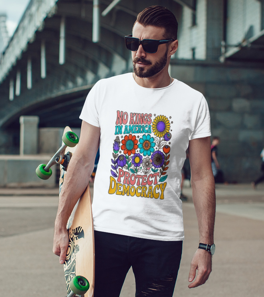No Kings In America Protect Democracy Flower Blossoms T-Shirt