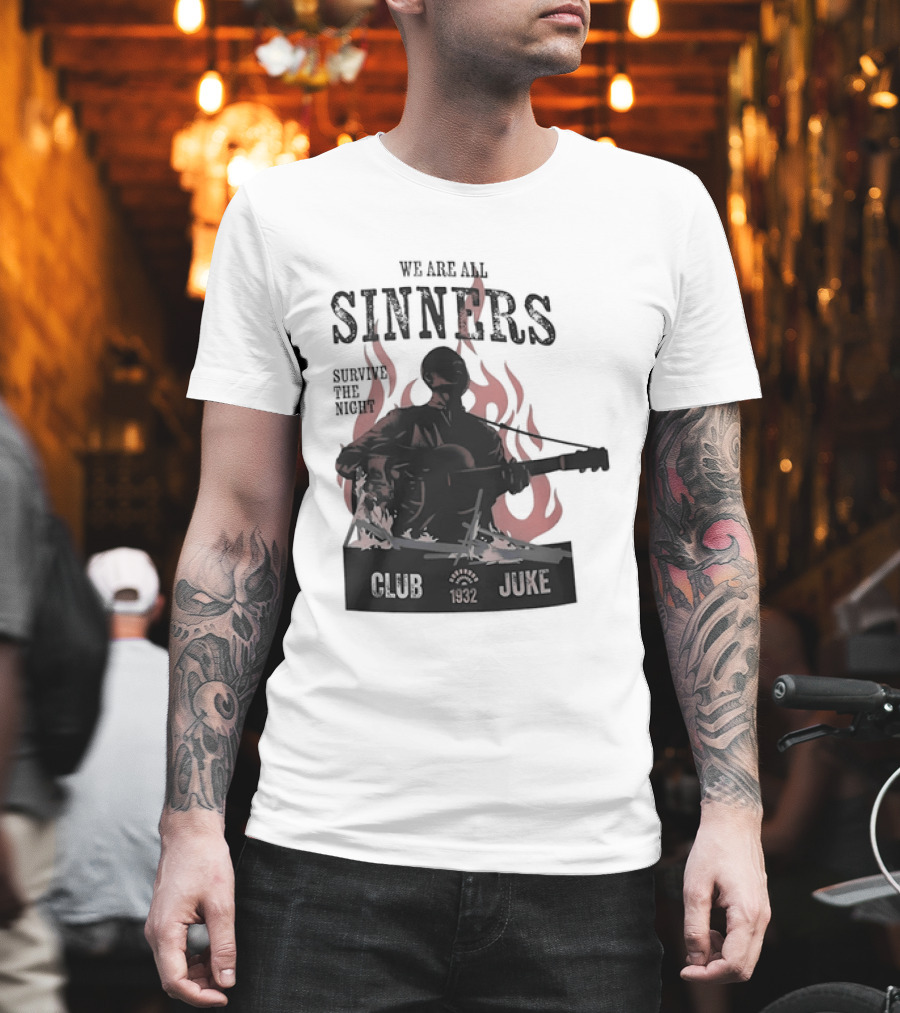 We Are All Sinners Survive The Night Club 1932 Juke Flames Guitar T-Shirt
