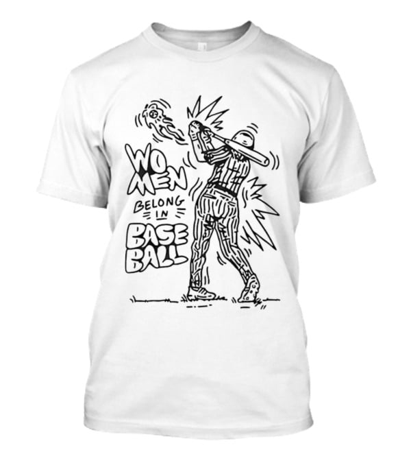 Women Belong In Baseball Female Athlete Empowerment T-Shirt