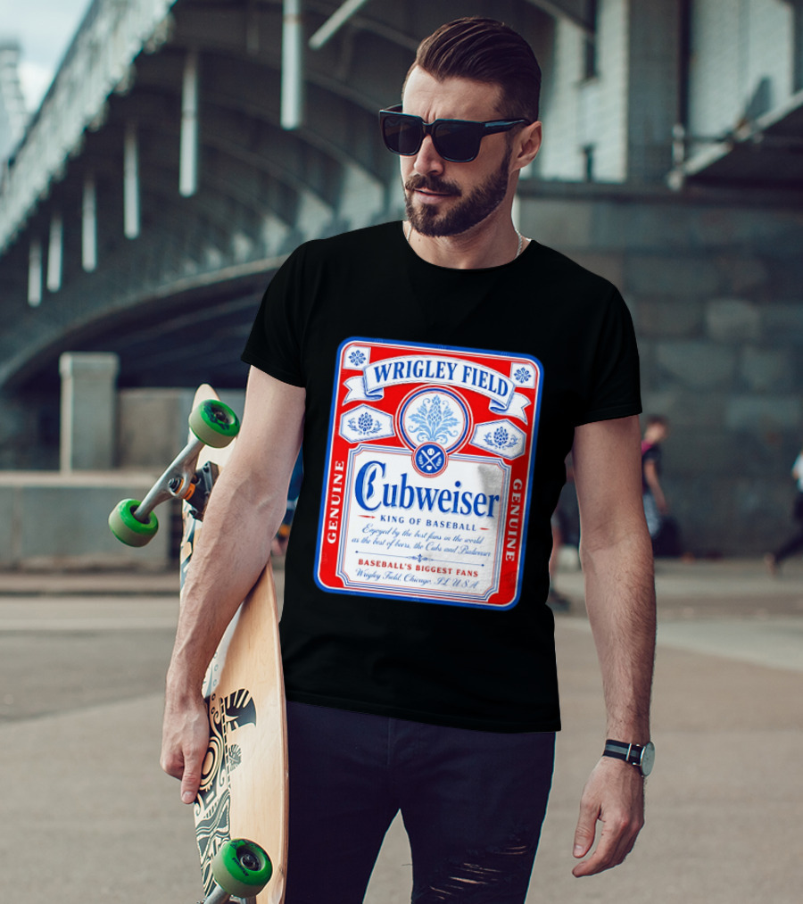 Wrigley Field Cubweiser King Of Baseball Genuine Chicago Cubs Fans T-Shirt