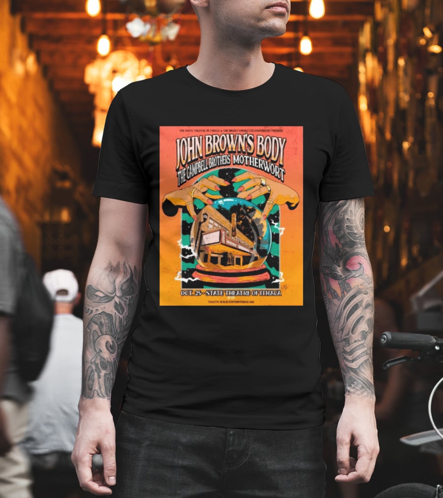 John Browns Body The Campbell Brothers Motherwort October 25 2025 State Theatre Of Ithaca Event T-Shirt