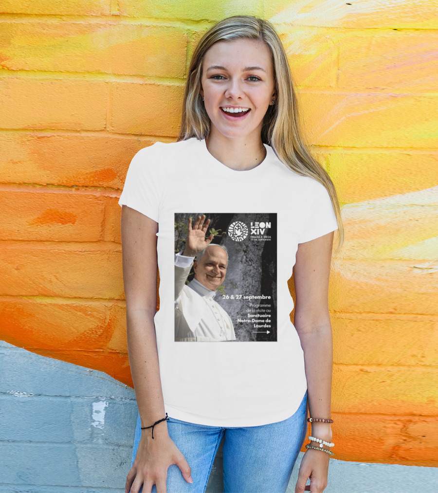 LEON XIV France 2026 Sanctuaire Notre Dame De Lourdes 25 28 Septembre Programme De Visite 26 & 27 Septembre T-Shirt