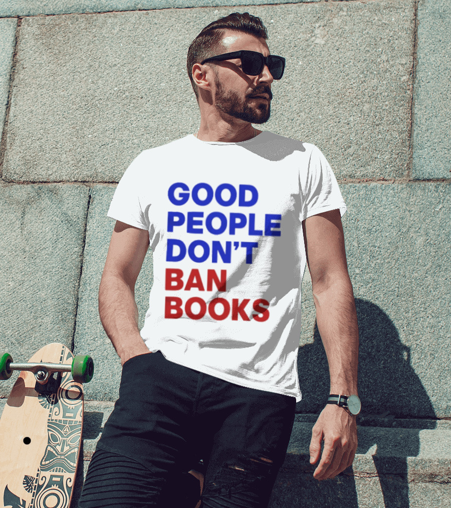Good People Don't Ban Books Original T-Shirt