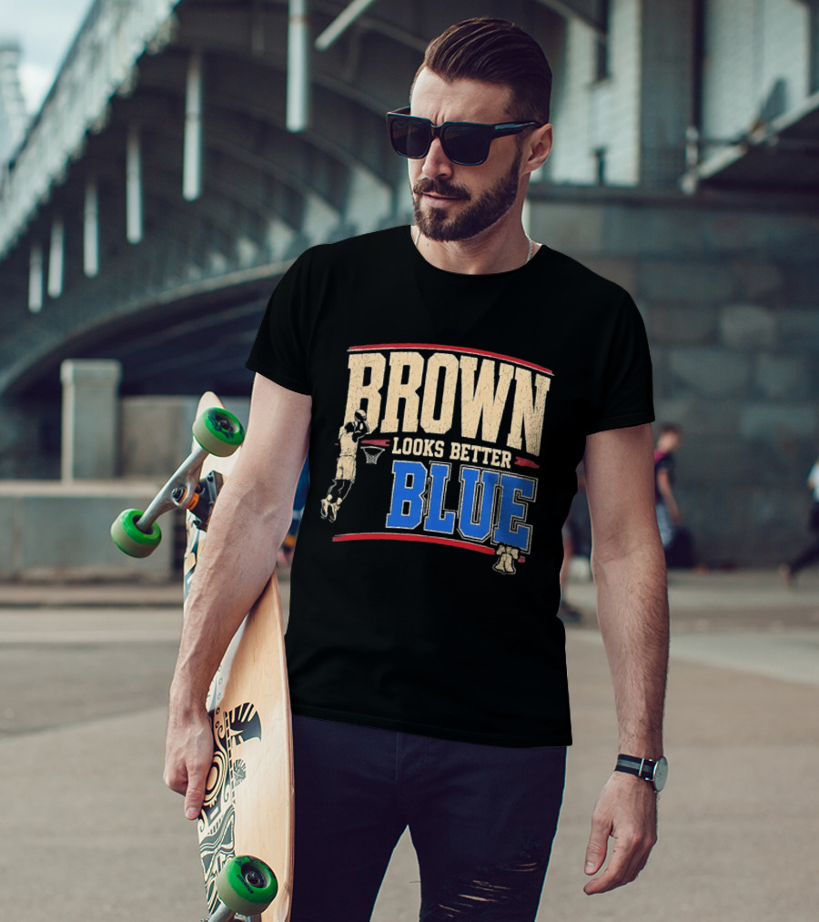Brown Looks Better Blue Basketball Philadelphia 76ers Distressed T-Shirt