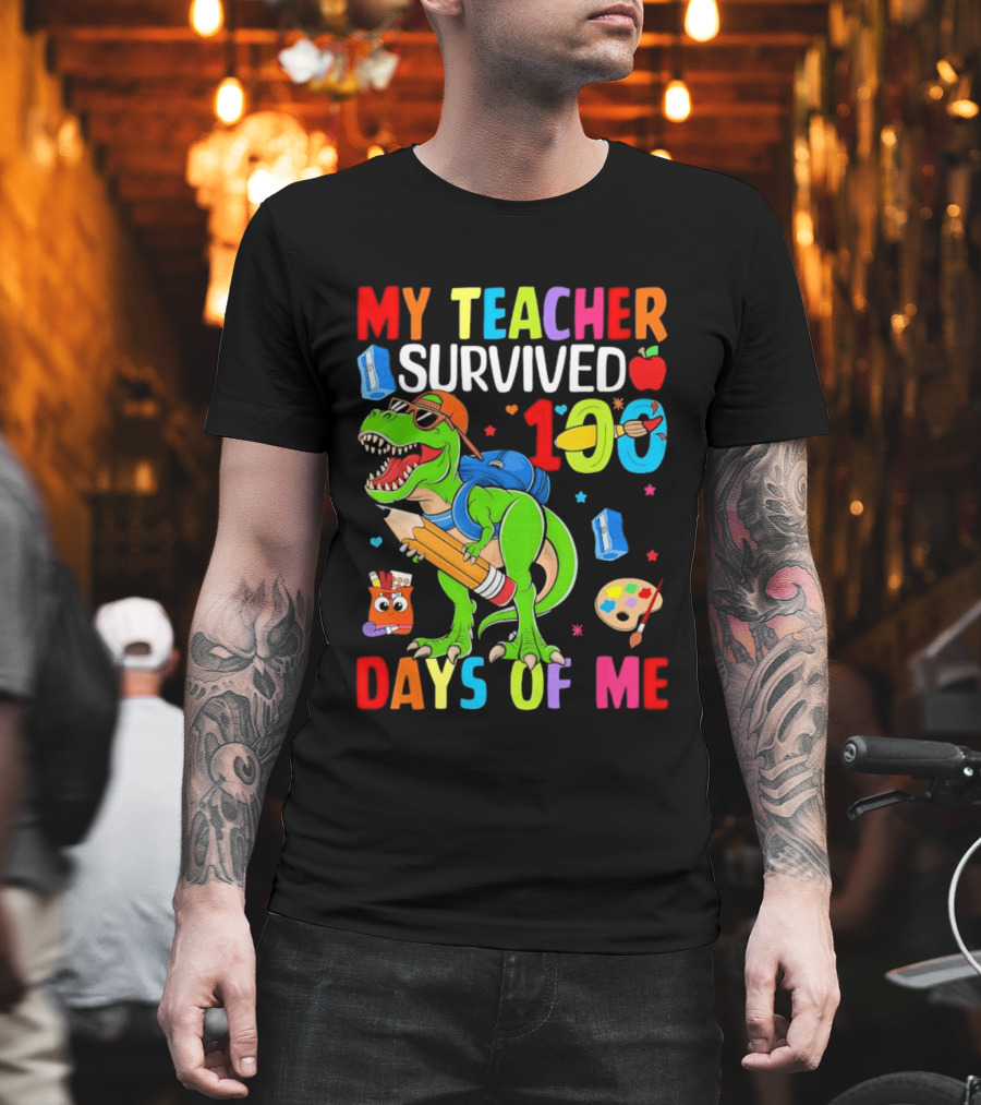 My Teacher Survived 100 Days Of Me Dinosaur With School Supplies And Apple T-Shirt