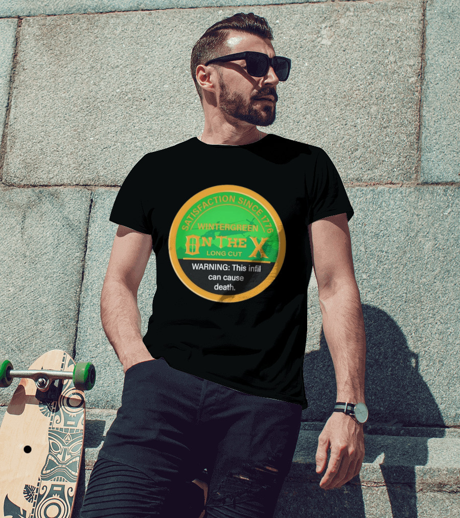 Wintergreen On The X Satisfaction Since 1776 Warning This Infil Can Cause Death T-Shirt