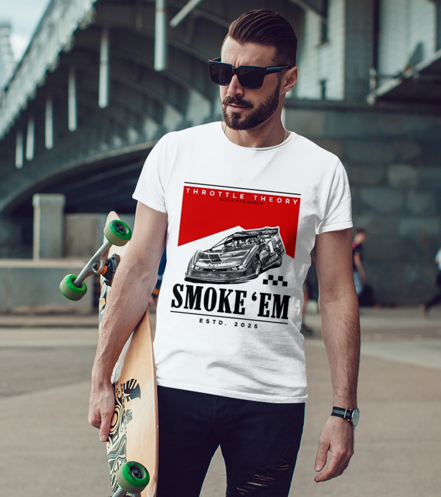 Throttle Theory Built For Speed Smoke 'Em Estd. 2023 T-Shirt