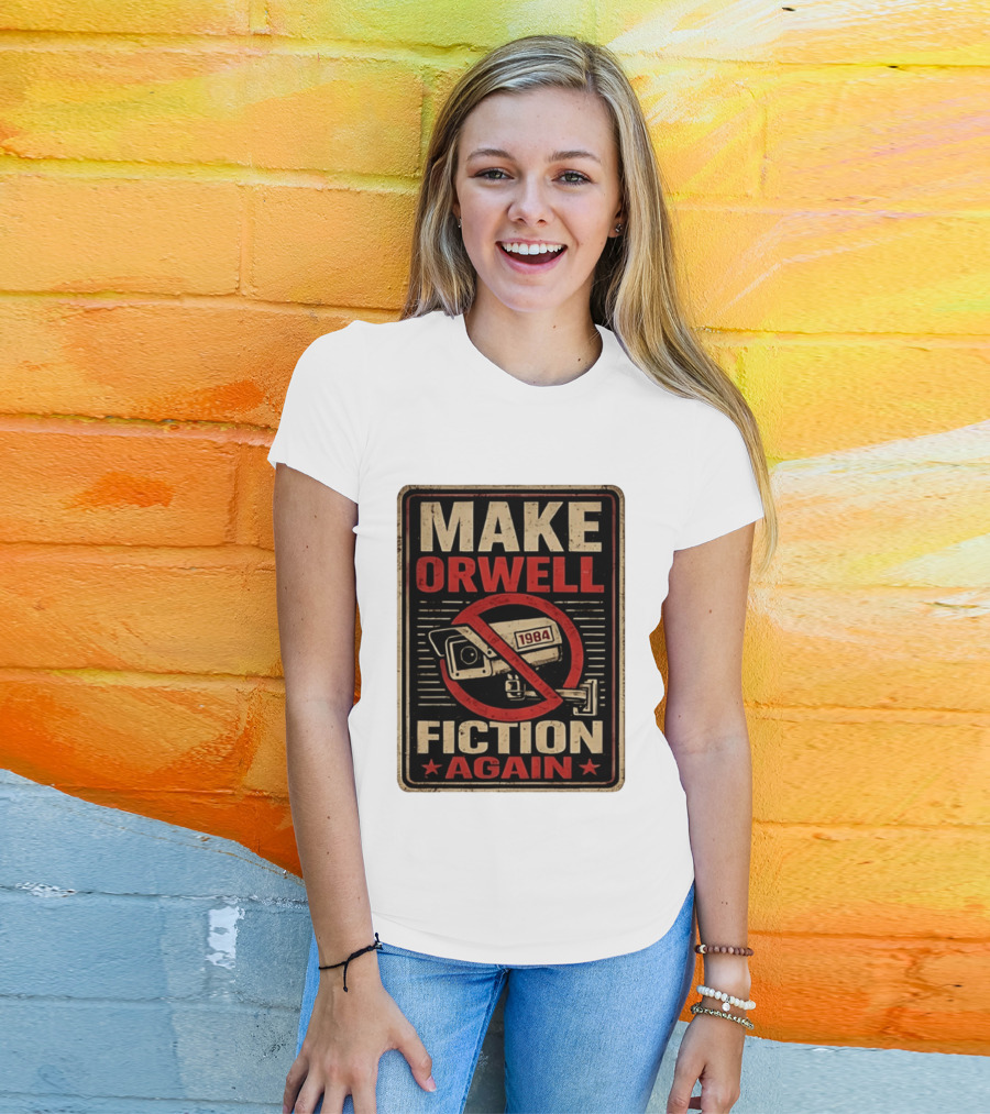 Make Orwell Fiction Again 1984 Surveillance Camera Distressed T-Shirt