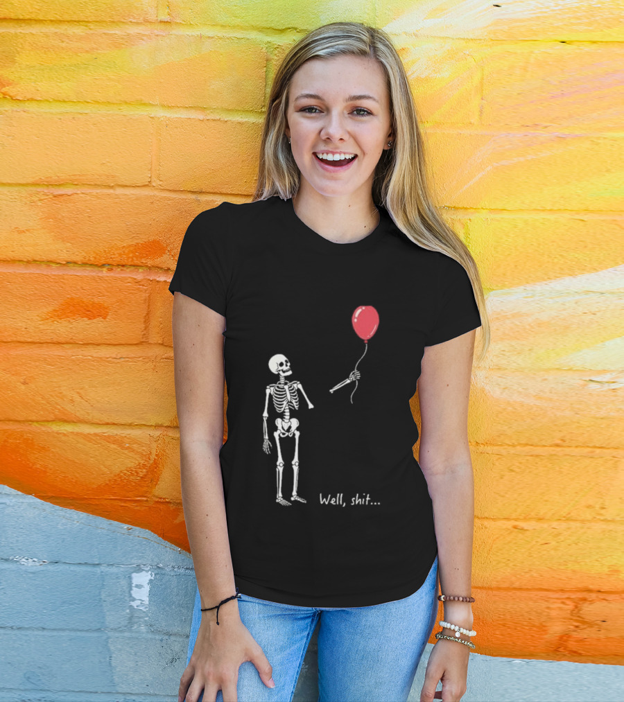 Skeleton Well Shit Balloon Moment T-Shirt
