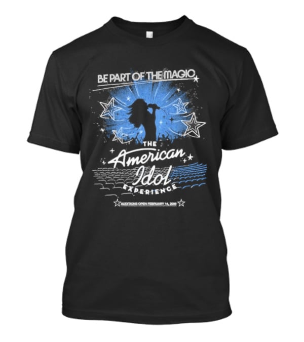 Be Part Of The Magic The American Idol Experience Auditions 2009 T-Shirt