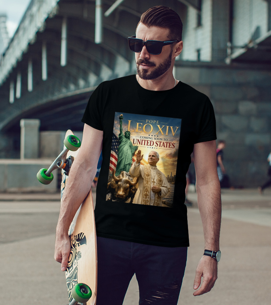 Pope Leo XIV Statue Of Liberty Wall Street Bull Coming Soon To United States T-Shirt