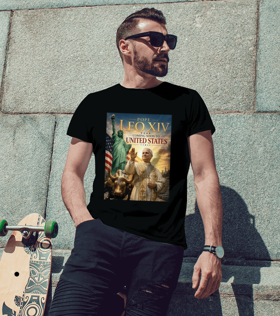 Pope Leo XIV Statue Of Liberty Wall Street Bull Coming Soon To United States T-Shirt