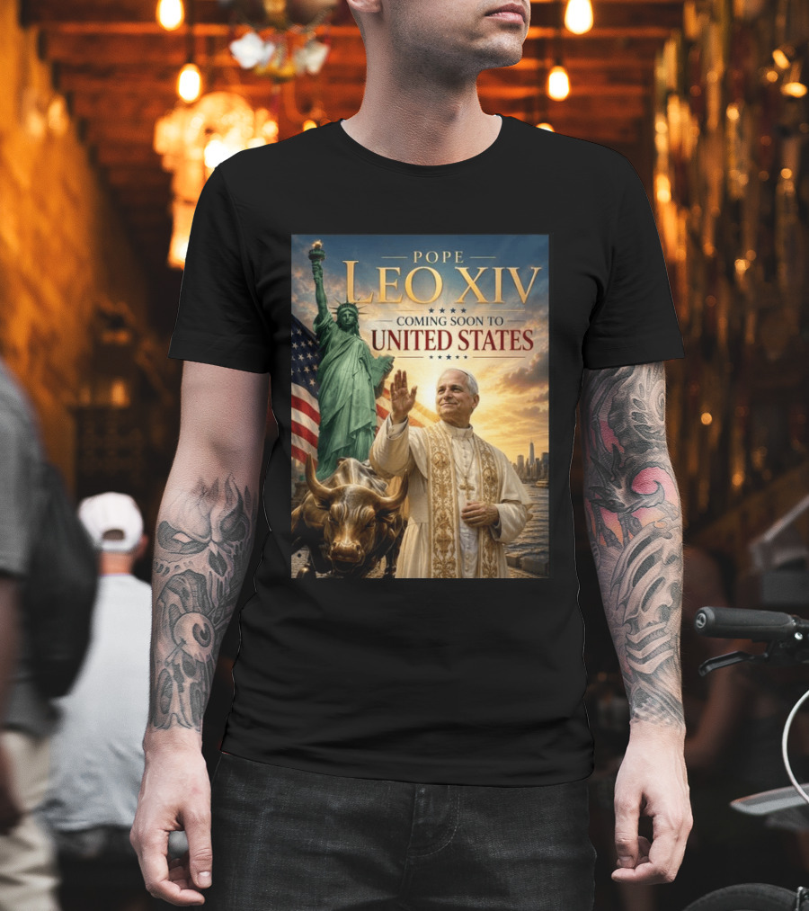 Pope Leo XIV Statue Of Liberty Wall Street Bull Coming Soon To United States T-Shirt