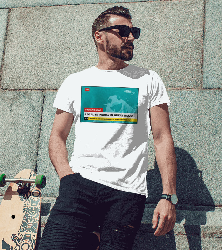 Crown Local Stingray In Great Mood Breaking News 2026 T-Shirt