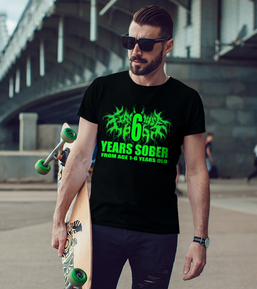Visible Text Firehouse 666 6 Years Sober From Age 1 6 Years Old T-Shirt