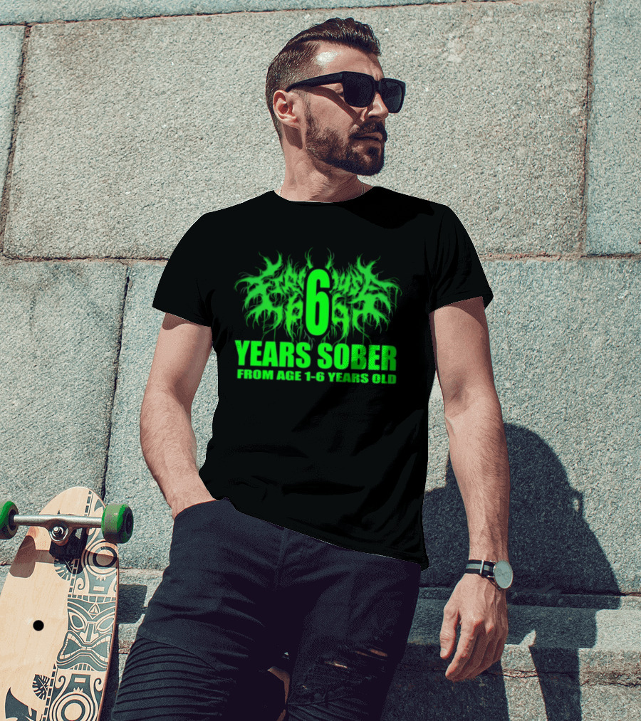 Visible Text Firehouse 666 6 Years Sober From Age 1 6 Years Old T-Shirt