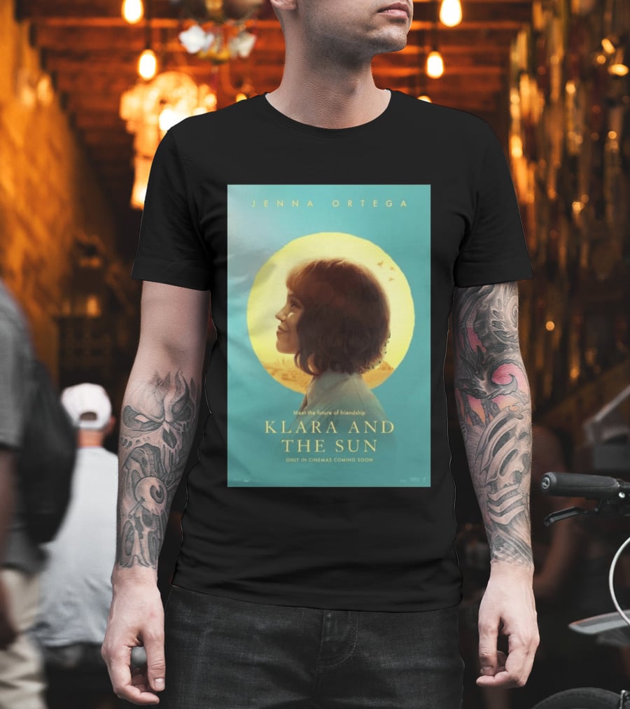 Jenna Ortega Meet The Future Of Friendship Klara And The Sun Only In Cinemas Coming Soon T-Shirt