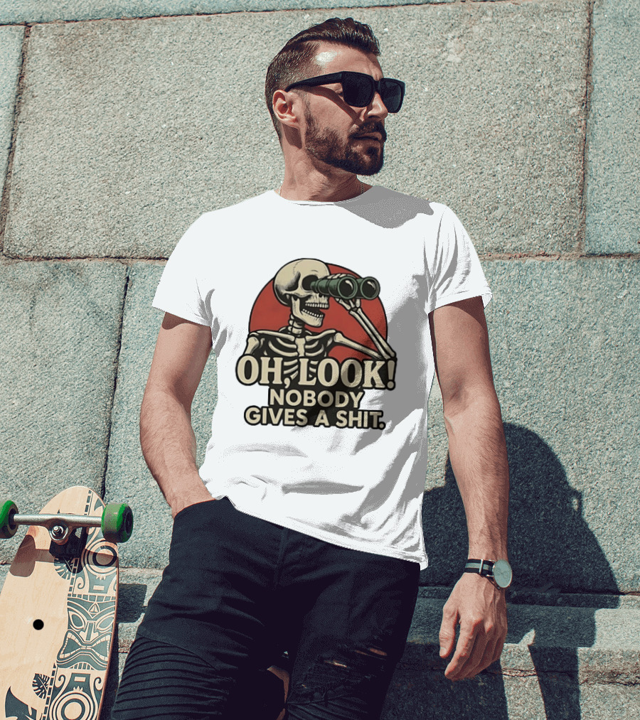 Oh Look Nobody Gives A Shit Skeleton Binoculars T-Shirt