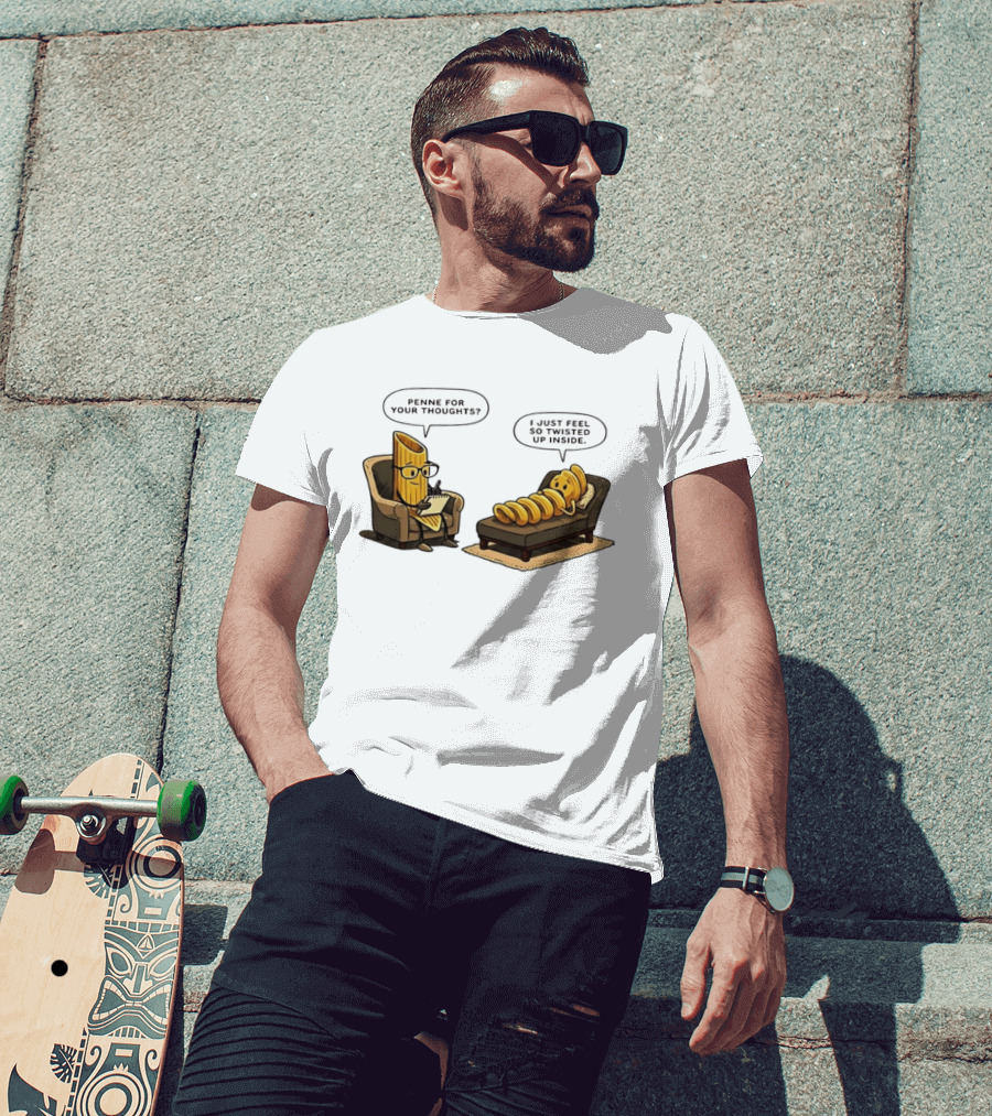 Penne For Your Thoughts I Just Feel So Twisted Up Inside Therapy Humor T-Shirt