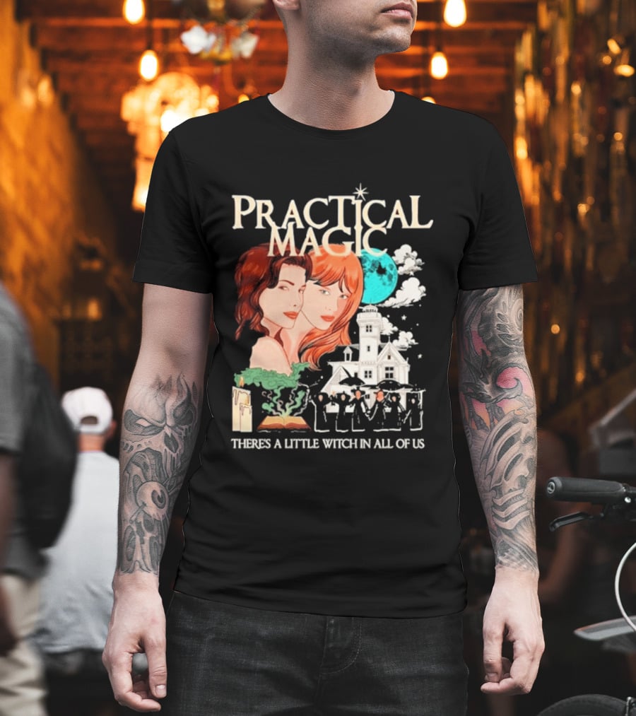 Practical Magic There's A Little Witch In All Of Us House And Moon T-Shirt