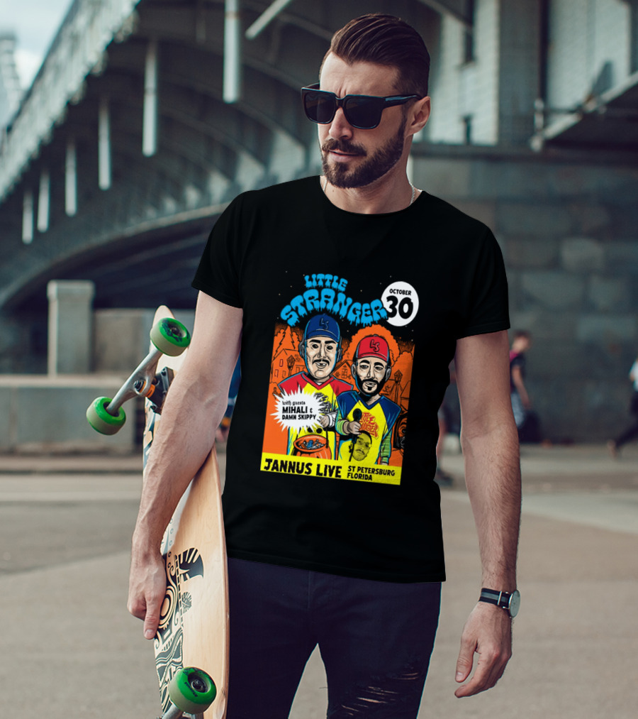 Little Stranger October 30 Jannus Live St Petersburg Show With Mihali Damn Skippy T-Shirt