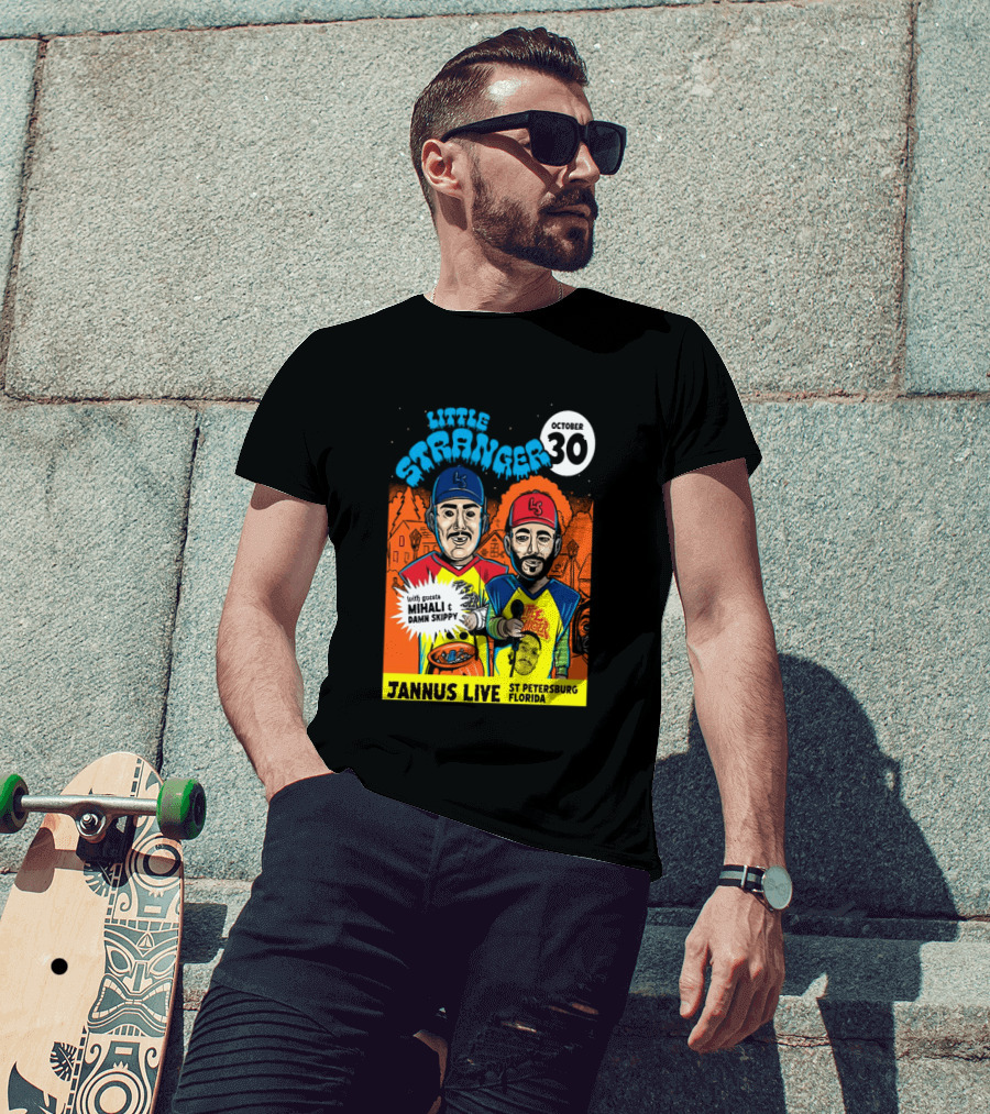 Little Stranger October 30 Jannus Live St Petersburg Show With Mihali Damn Skippy T-Shirt