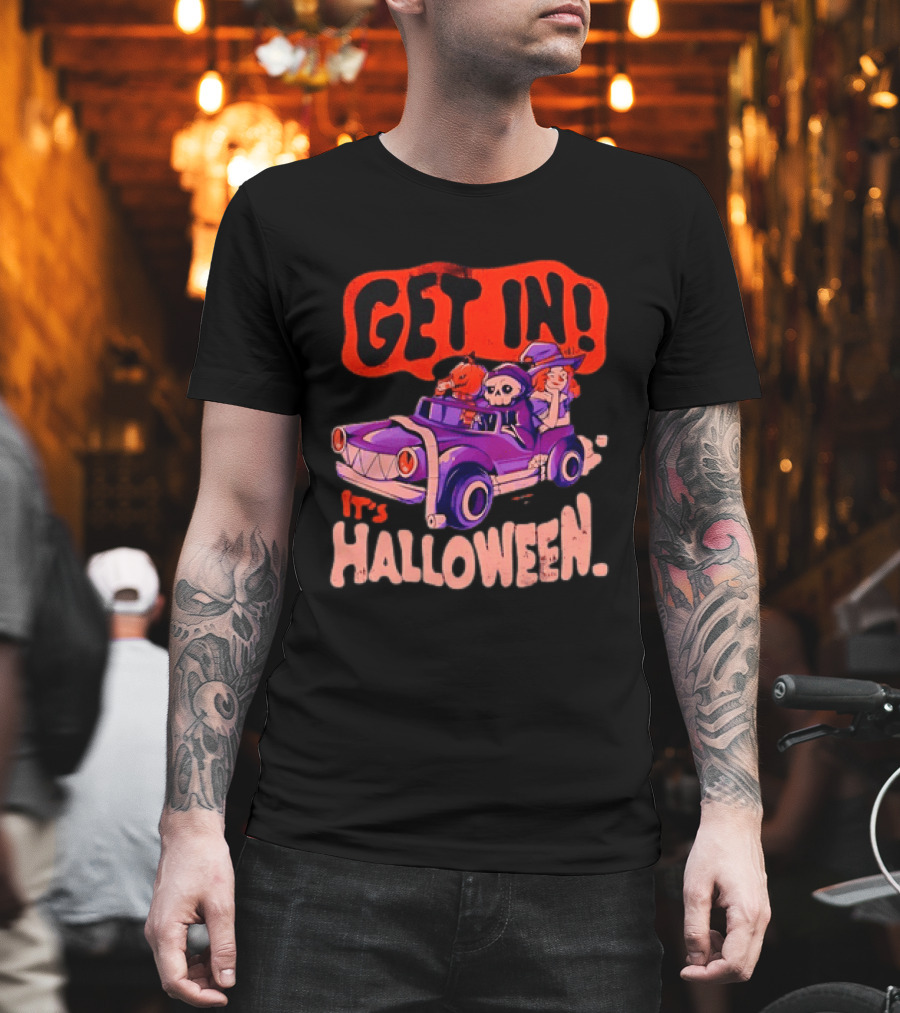 Get In It's Halloween Spooky Pumpkin Witch Car Fun T-Shirt