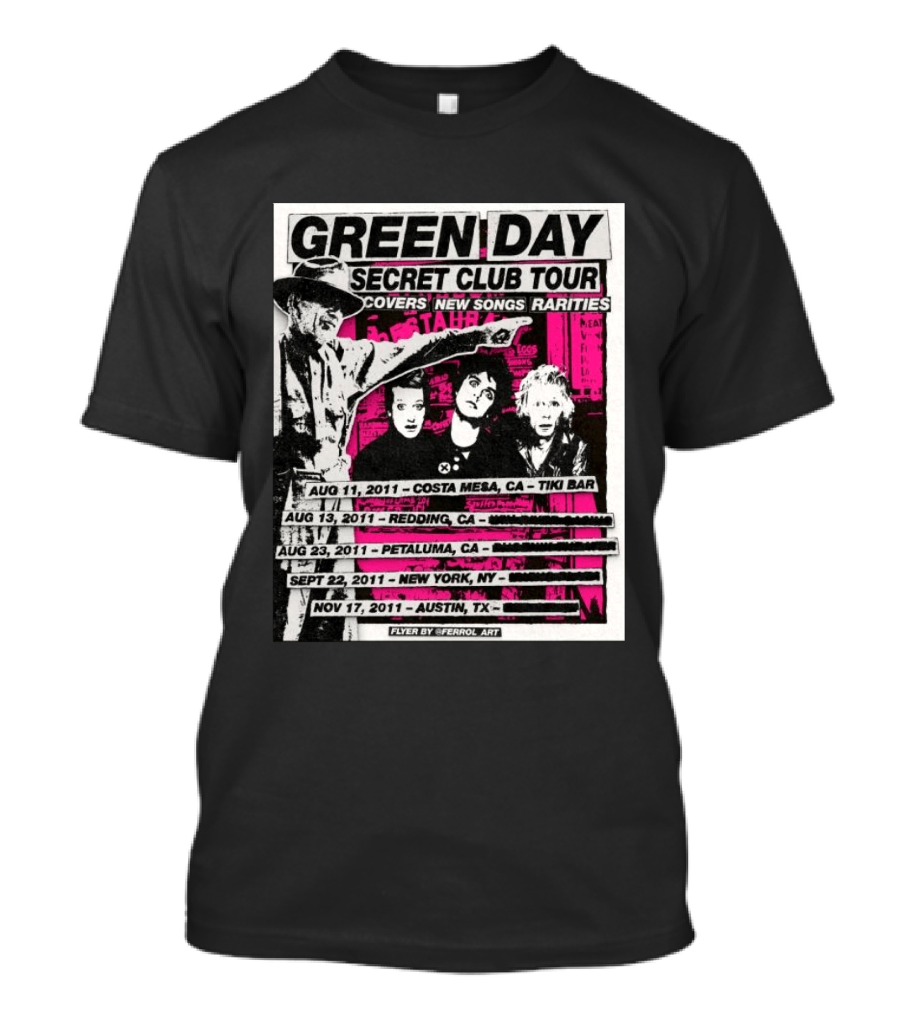Green Day Secret Club Tour Covers New Songs Rarities Costa Mesa Redding Petaluma New York Austin 2011 T-Shirt