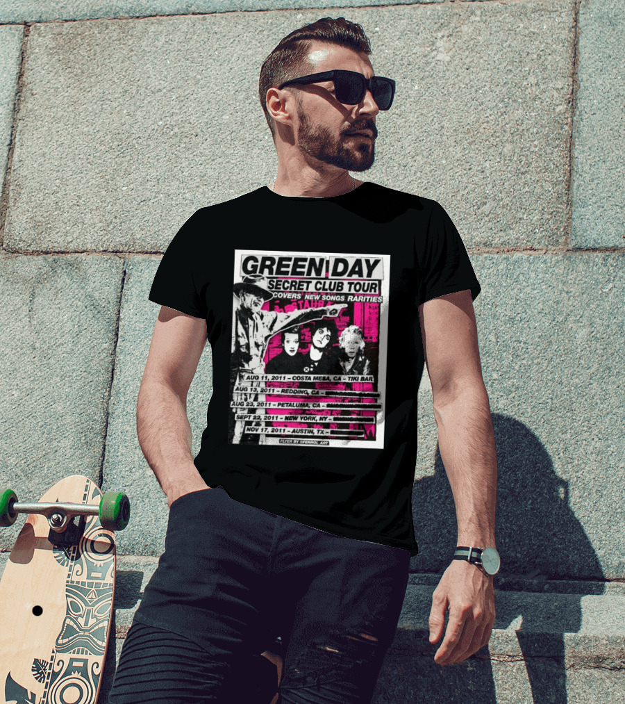 Green Day Secret Club Tour Covers New Songs Rarities Costa Mesa Redding Petaluma New York Austin 2011 T-Shirt