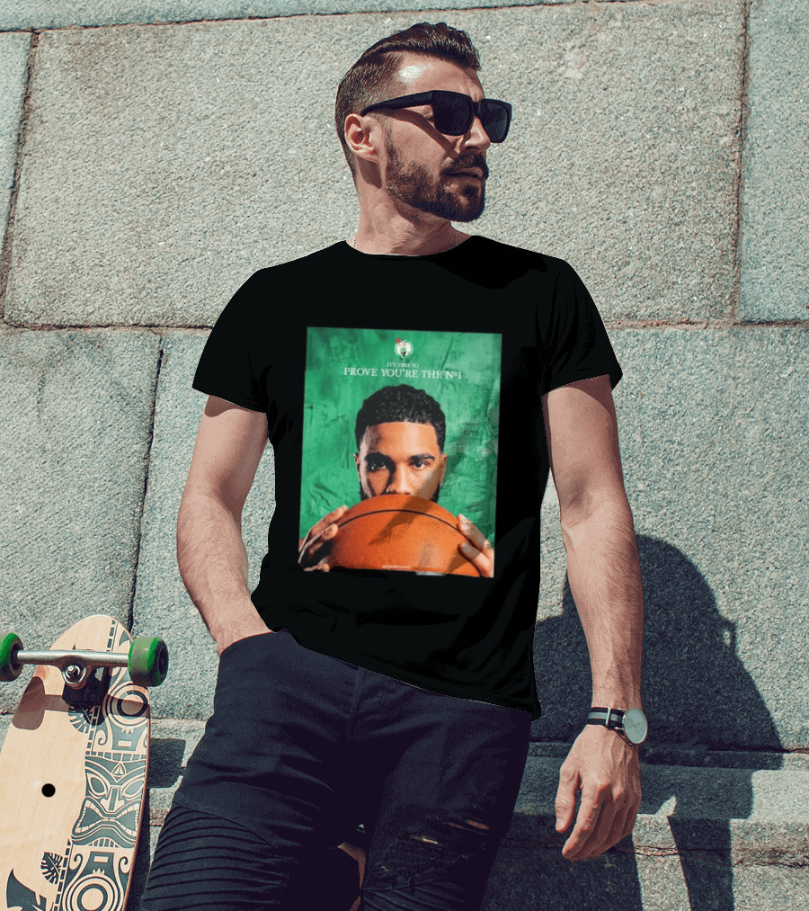 Boston Celtics Jayson Tatum Prove You're The No 1 T-Shirt