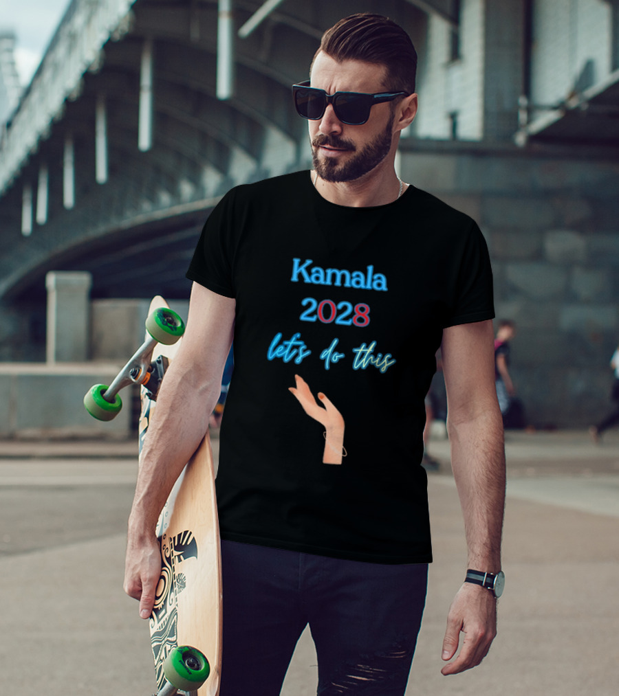 Kamala 2028 Let's Do This Election Campaign Hand Image T-Shirt