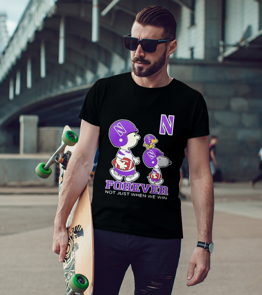 Snoopy Woodstock Charlie Brown Northwestern Wildcats Forever Not Just When We Win T-Shirt