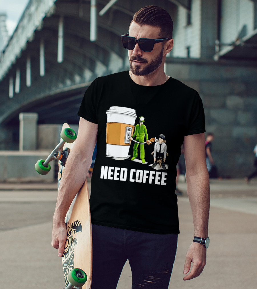 Need Coffee Fueling Station Caffeine Morning Routine Energize T-Shirt