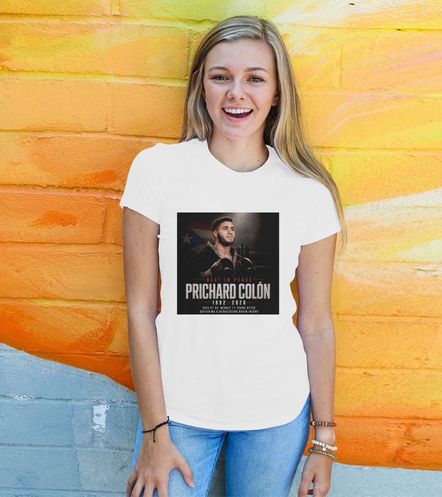 Rest In Peace Prichard Colón 1992 2026 Dies At 33 Nearly 11 Years After Suffering A Devastating Brain Injury T-Shirt