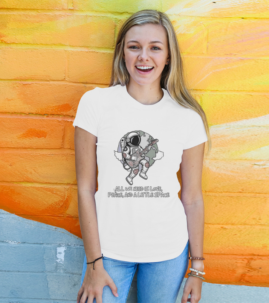Astronaut Playing Guitar All We Need Is Love Peace And A Little Space T-Shirt