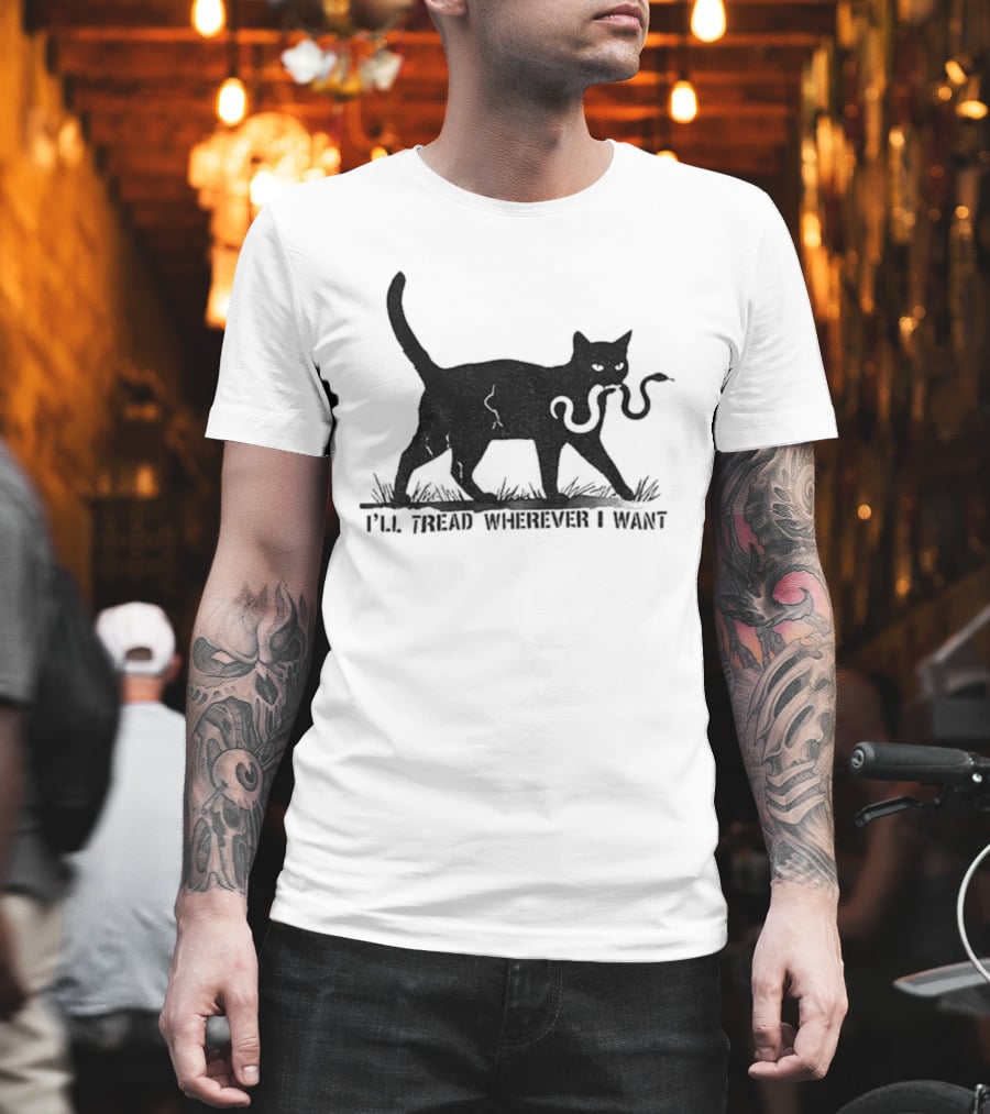 I'll Tread Wherever I Want Black Cat Snake T-Shirt