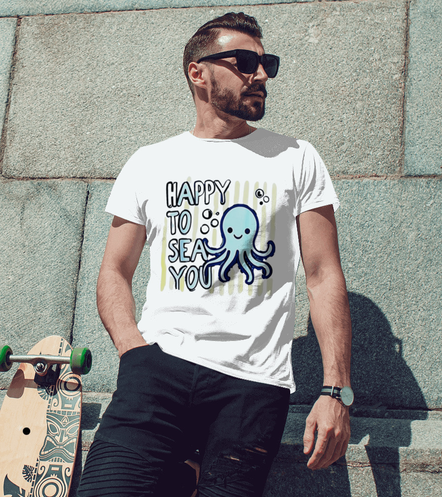 Happy To Sea You Octopus Ocean Animal T-Shirt